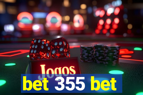 bet 355 bet